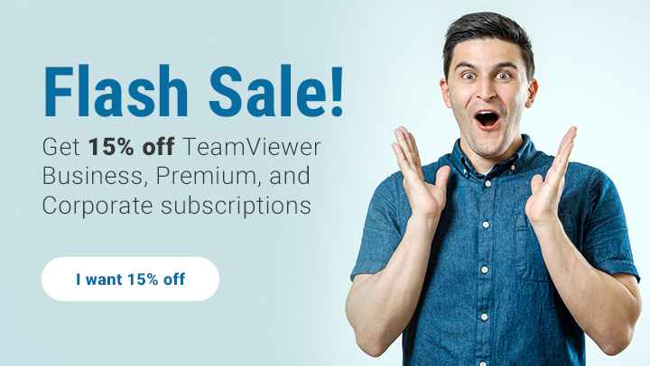 Flash Sale! Get 15% off TeamViewer Business, Premium, and Corporate subscription. Valid until July 31, 2020