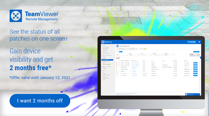See the status of all patches on one screen  Gain device visibility and get 2 months free