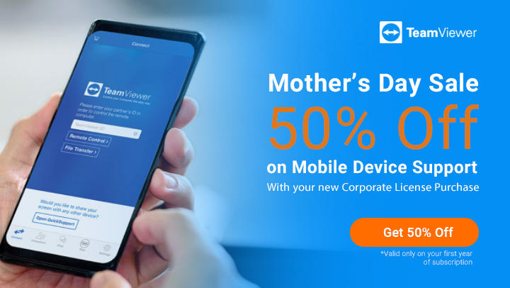 Mother's Day Sale 50% Off on Mobile Device Support With your new Corporate License Purchase